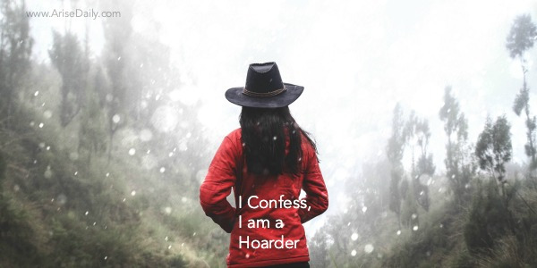 I Confess, I am a Hoarder